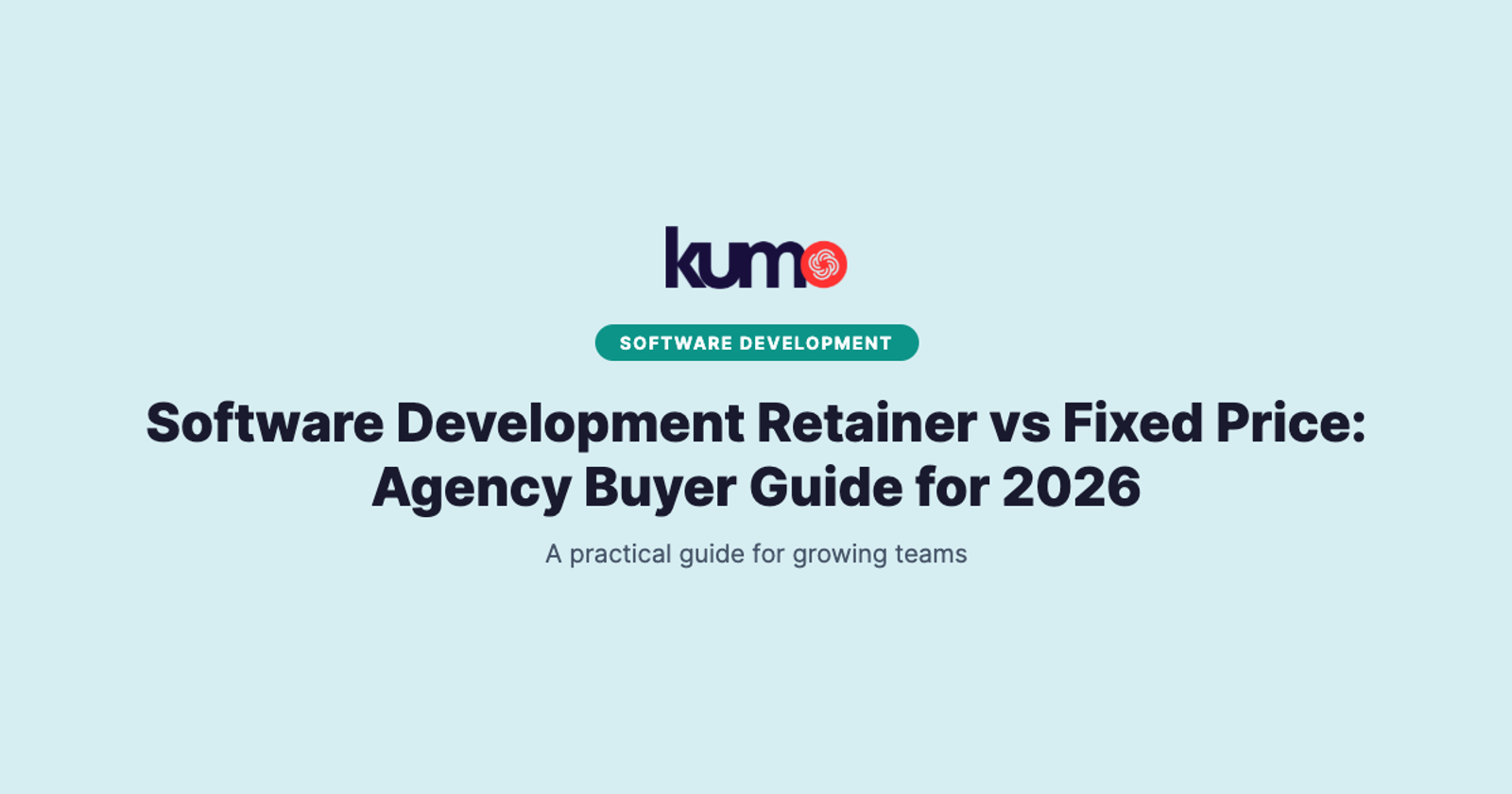 Software Development Retainer vs Fixed Price: Agency Buyer Guide for 2026 blog banner