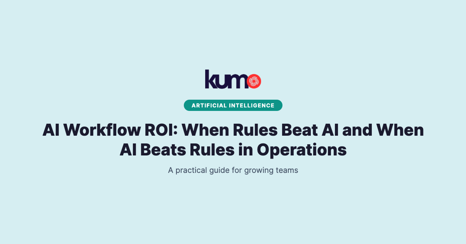 AI Workflow ROI: When Rules Beat AI and When AI Beats Rules in Operations blog banner