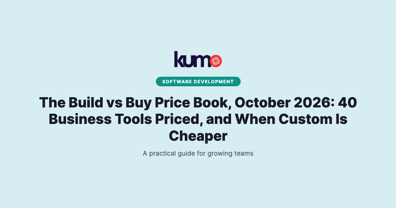 The Build vs Buy Price Book, October 2026: 40 Business Tools Priced, and When Custom Is Cheaper blog banner