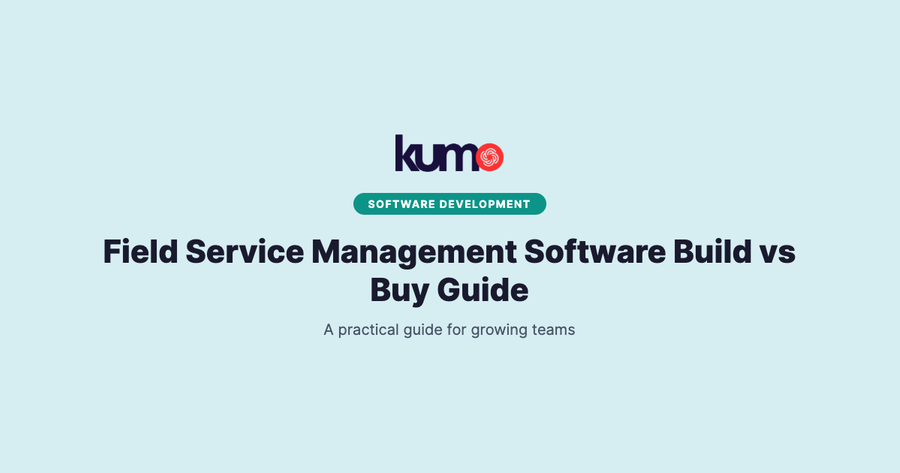 Field Service Management Software Build vs Buy Guide blog banner