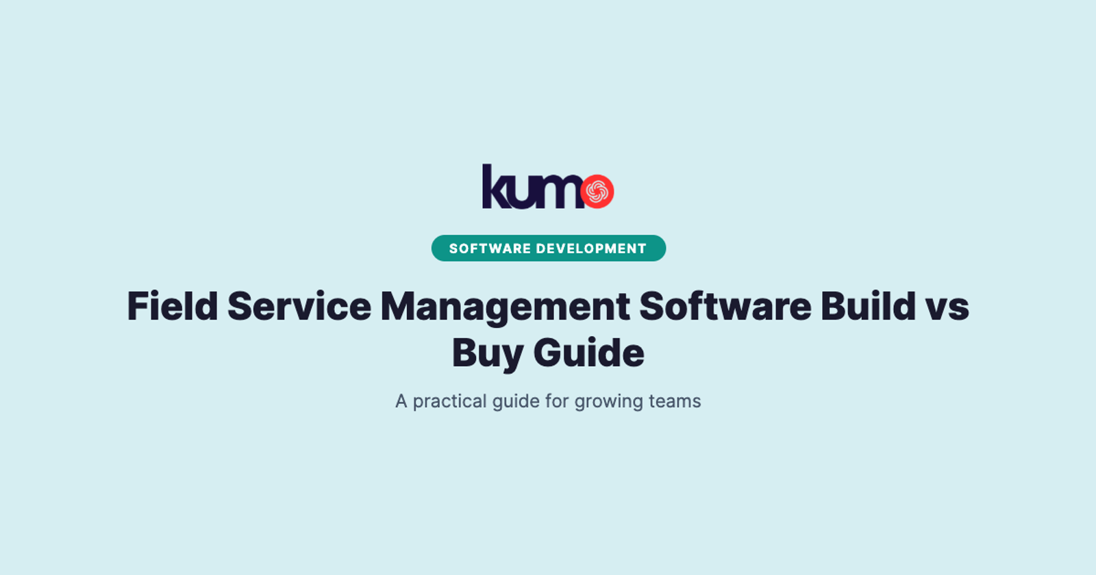 Field Service Management Software Build vs Buy Guide blog banner