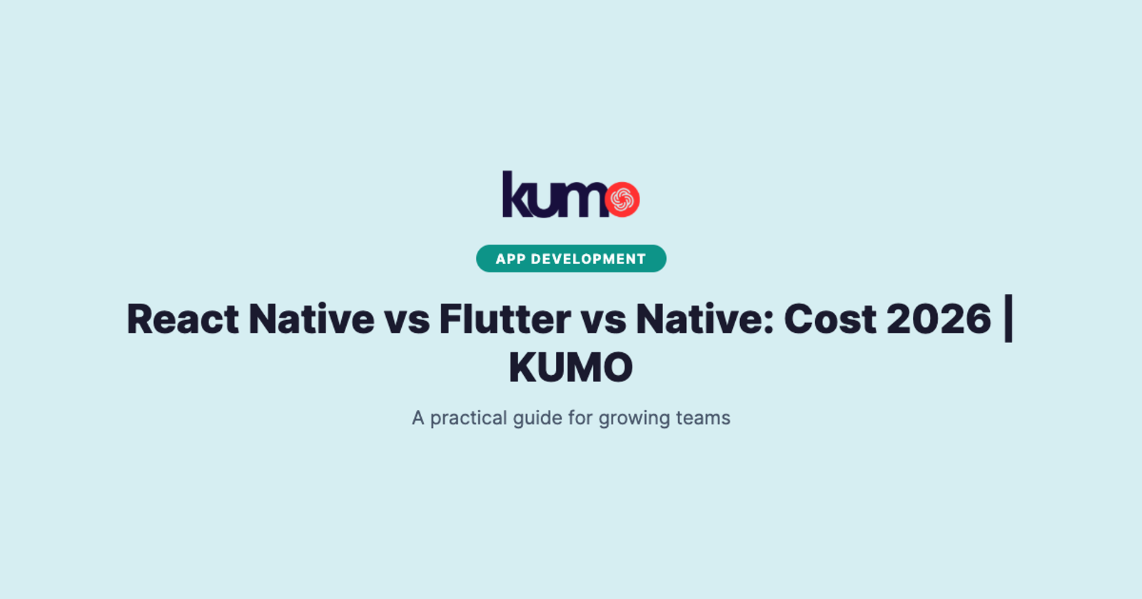 React Native vs Flutter vs Native: Cost 2026 | KUMO blog banner