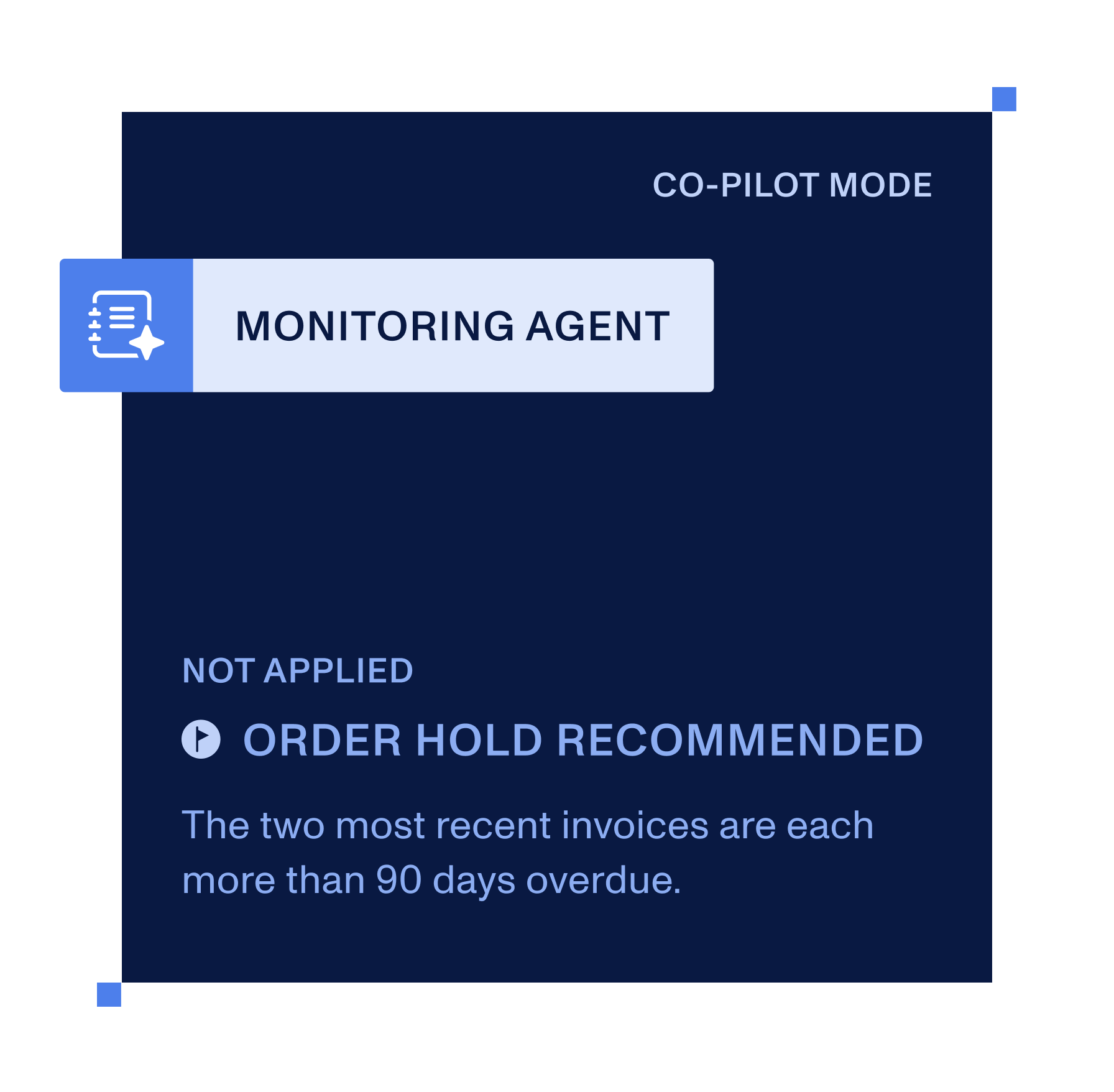 Co-pilot mode card recommending an order hold on two overdue invoices