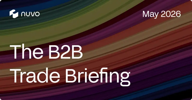 The B2B Trade Briefing: May 2026