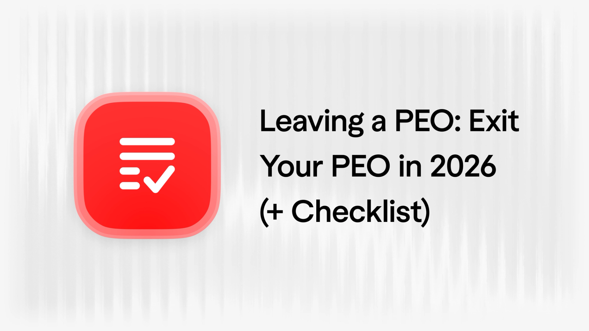 leaving a peo in 2026 + checklist