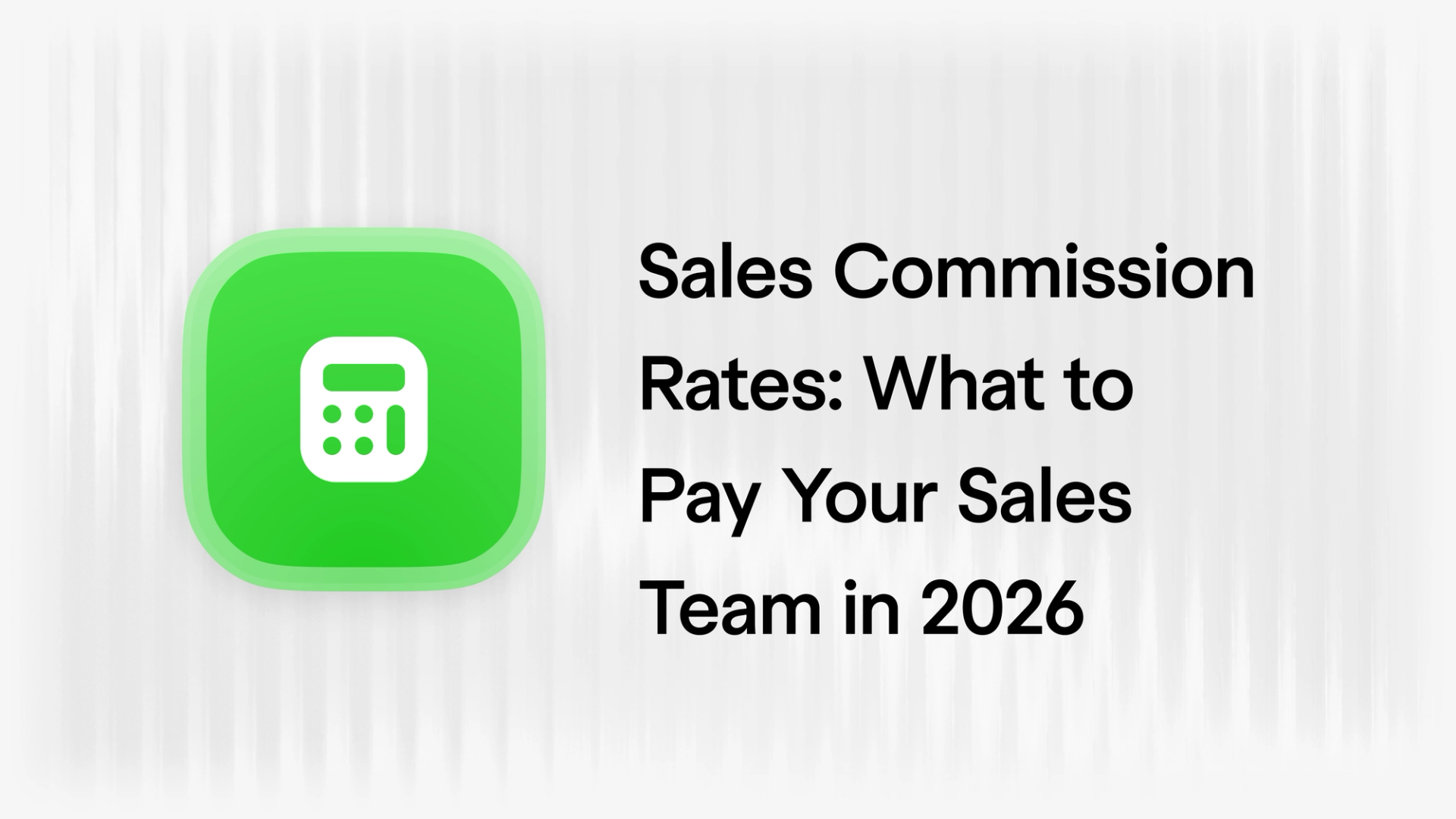 Sales Commission Rates: What to Pay Your Sales Team in 2026