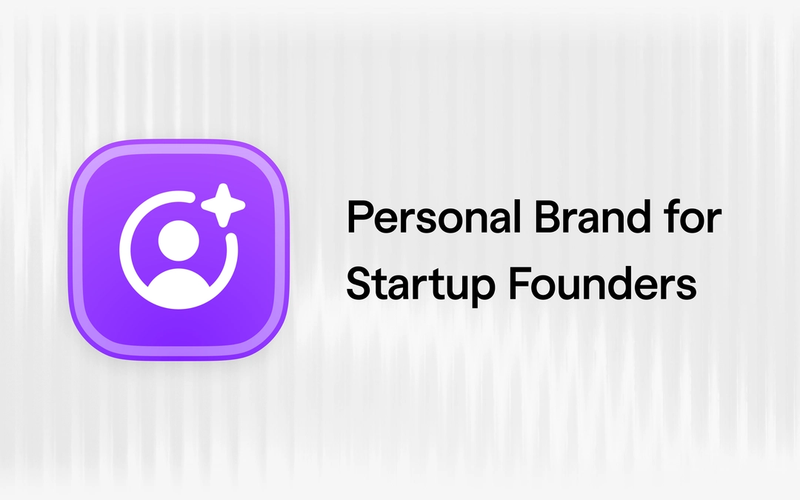 How Can Founders Leverage Their Personal Brand to Create a Rippling Effect for Their Startup