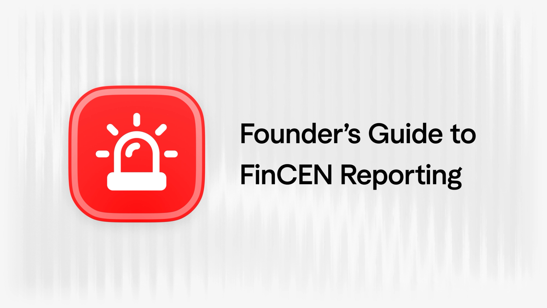 a-founders-guide-to-fincen-reporting