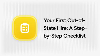 Your First Out-of-State Hire: A Step-by-Step Checklist
