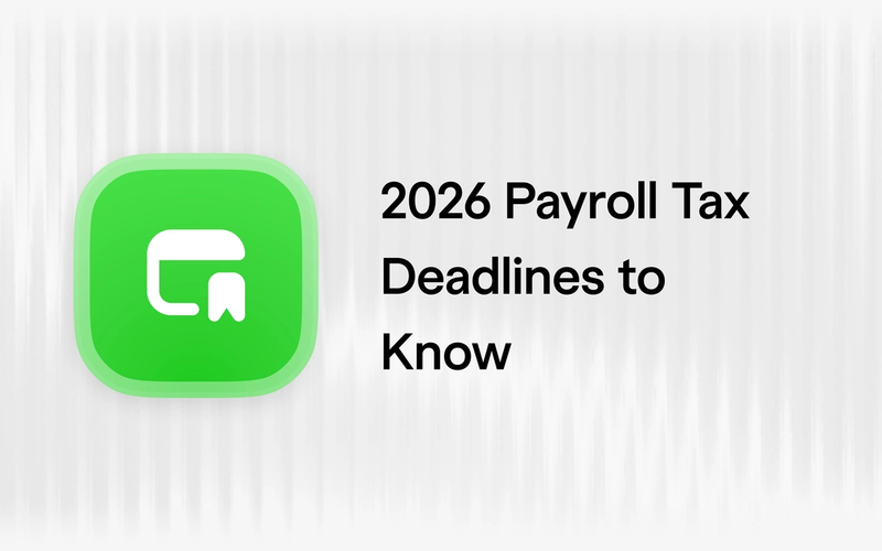 2026 Payroll Tax Deadlines: Every Date Startup Founders Need to Know