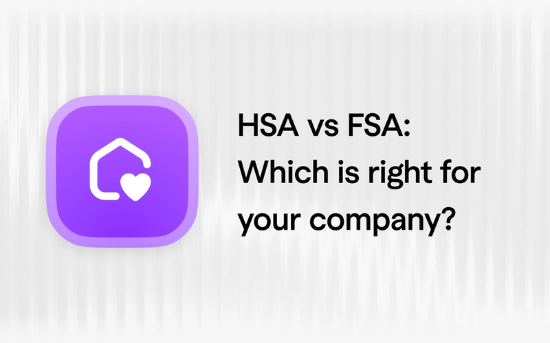 HSA vs FSA for Employers: Which Benefits Account Should Your Startup Offer?