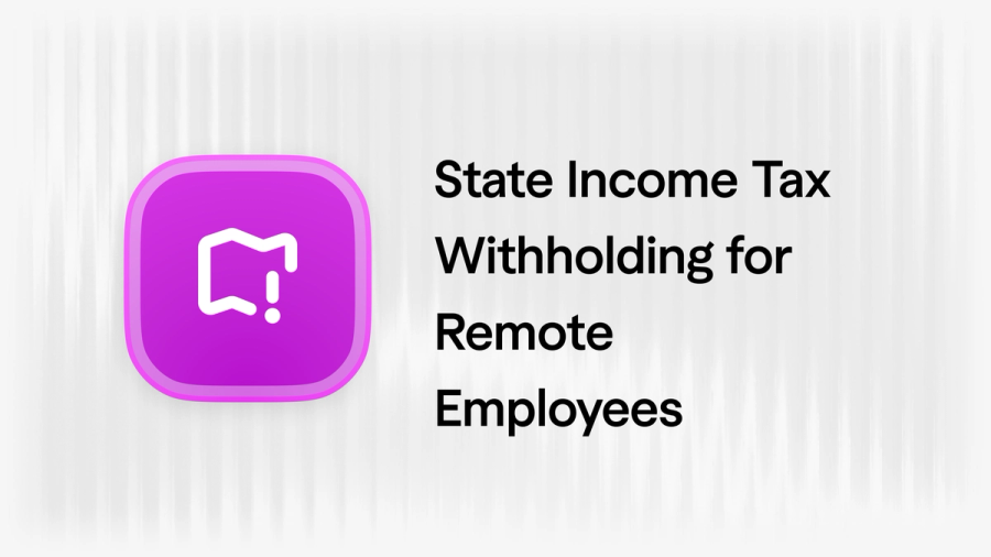 State Income Tax Withholding for Remote Employees