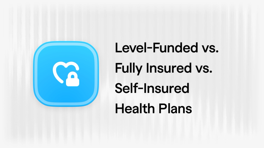 Level-Funded vs. Fully Insured vs. Self-Insured Health Plans: Which Is Right for Your Company? article visual