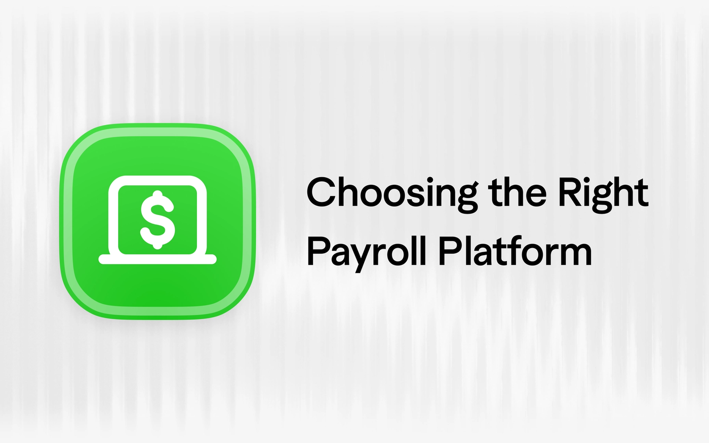 Why Choosing the Right Payroll Platform Is Central for a Startup