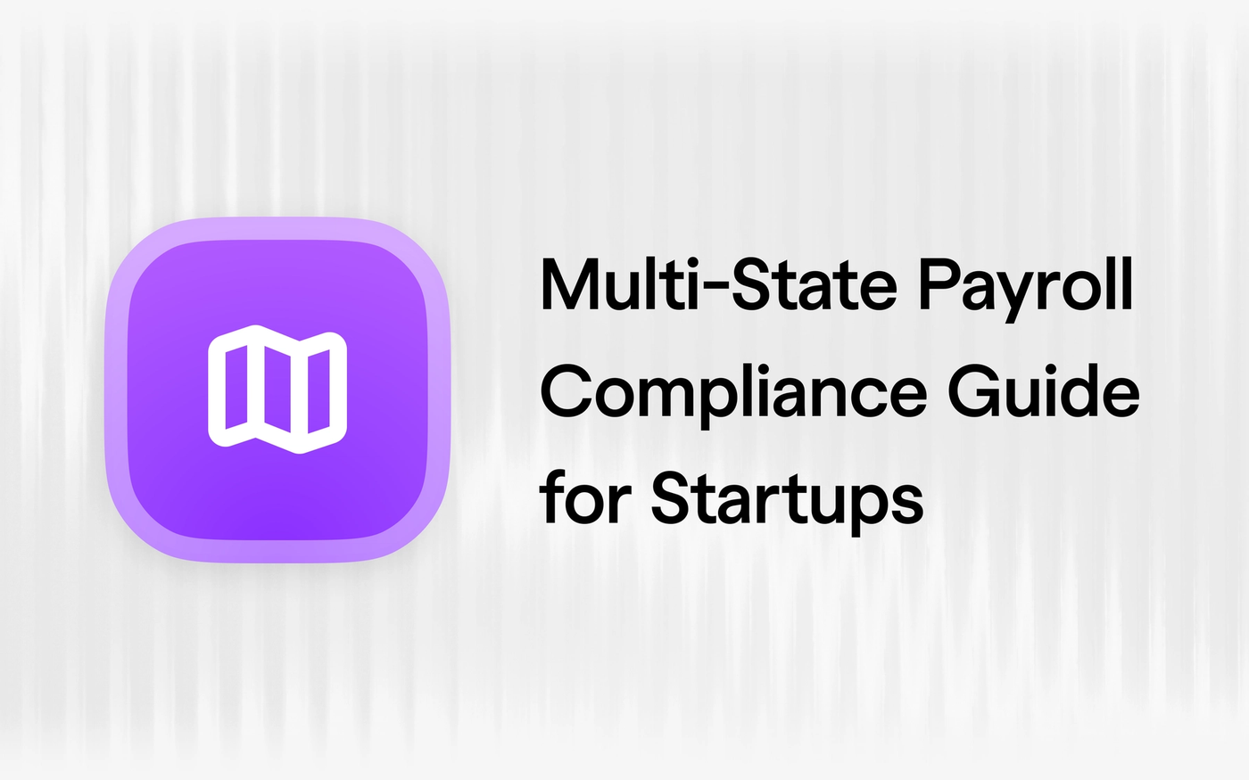 Managing Multi-State Payroll Compliance: 2026 Guide
