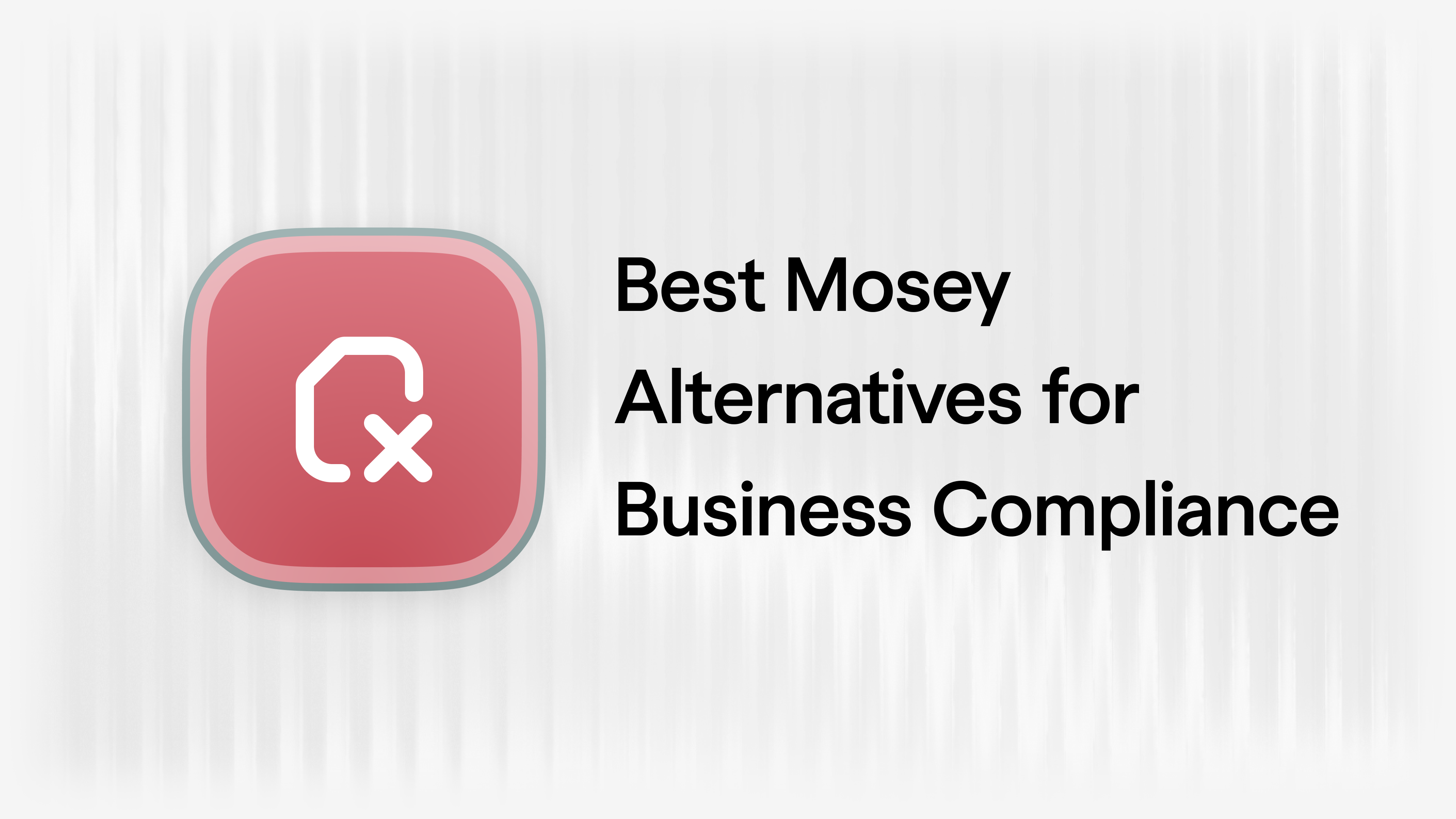 Best Mosey Alternatives for Business Compliance [2026]