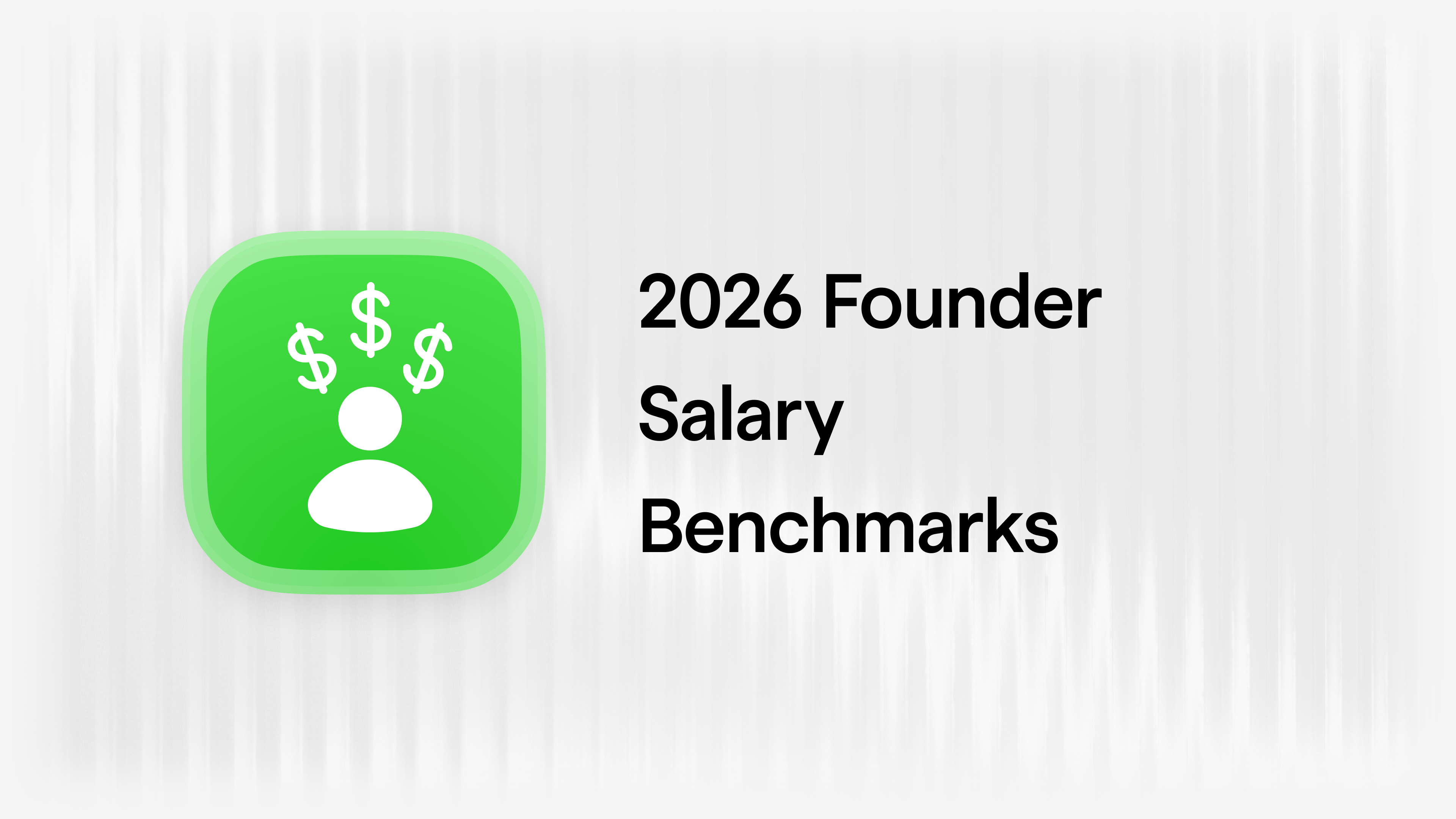 How Much Should Startup Founders Pay Themselves? A Data-Driven Guide for 2026