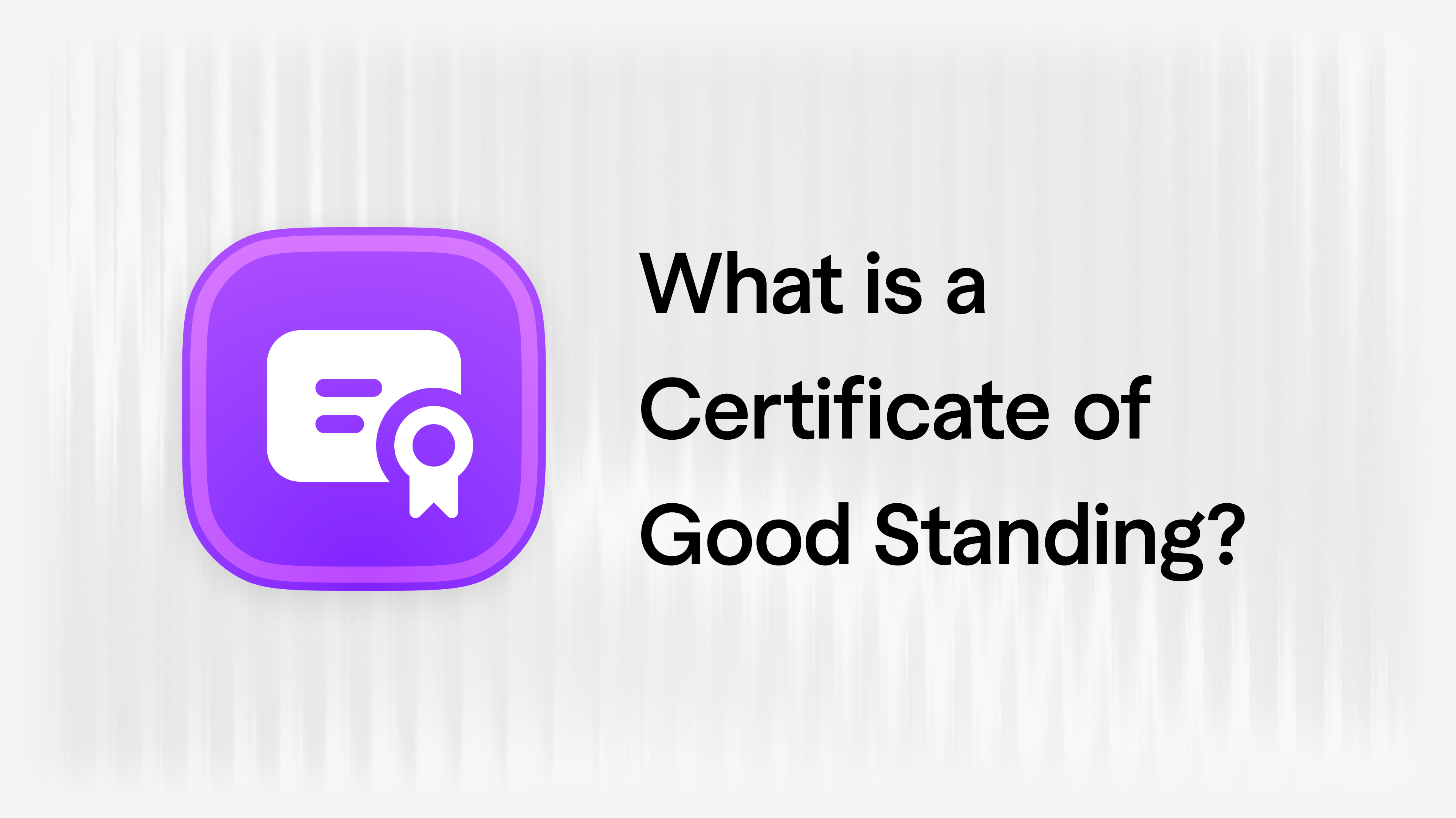 What is a Certificate of Good Standing?