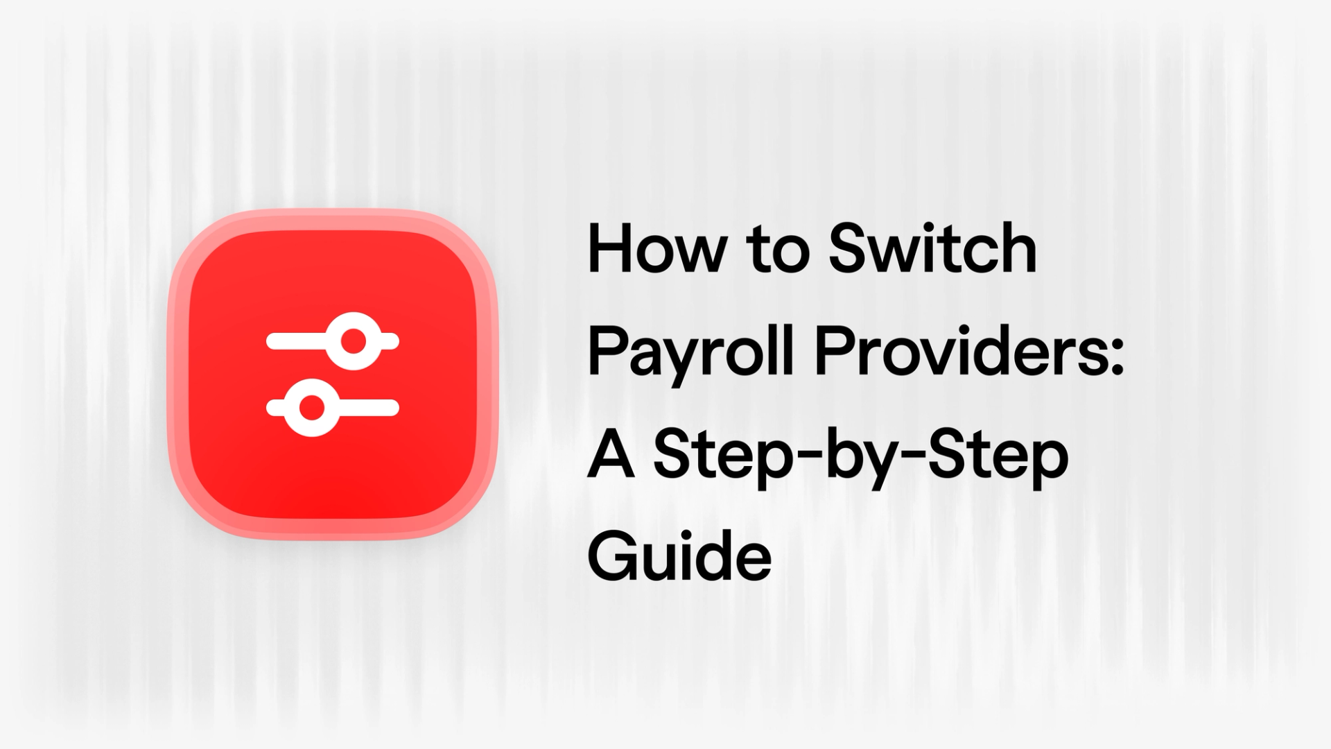 how to switch payroll providers: a step by step guide