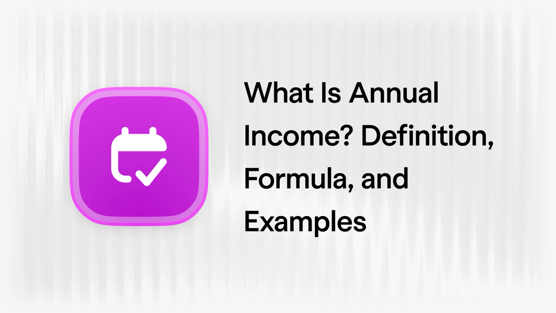 What Is Annual Income? Definition, Formula, and Examples