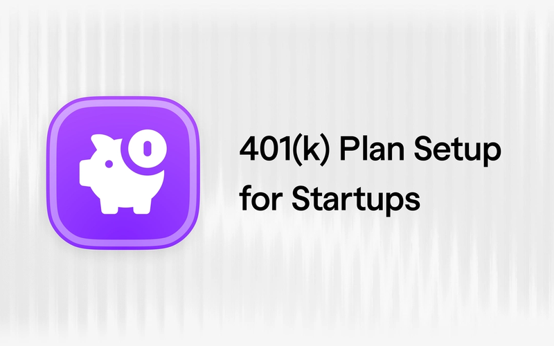 How to Set Up a 401(k) Plan for Your Startup