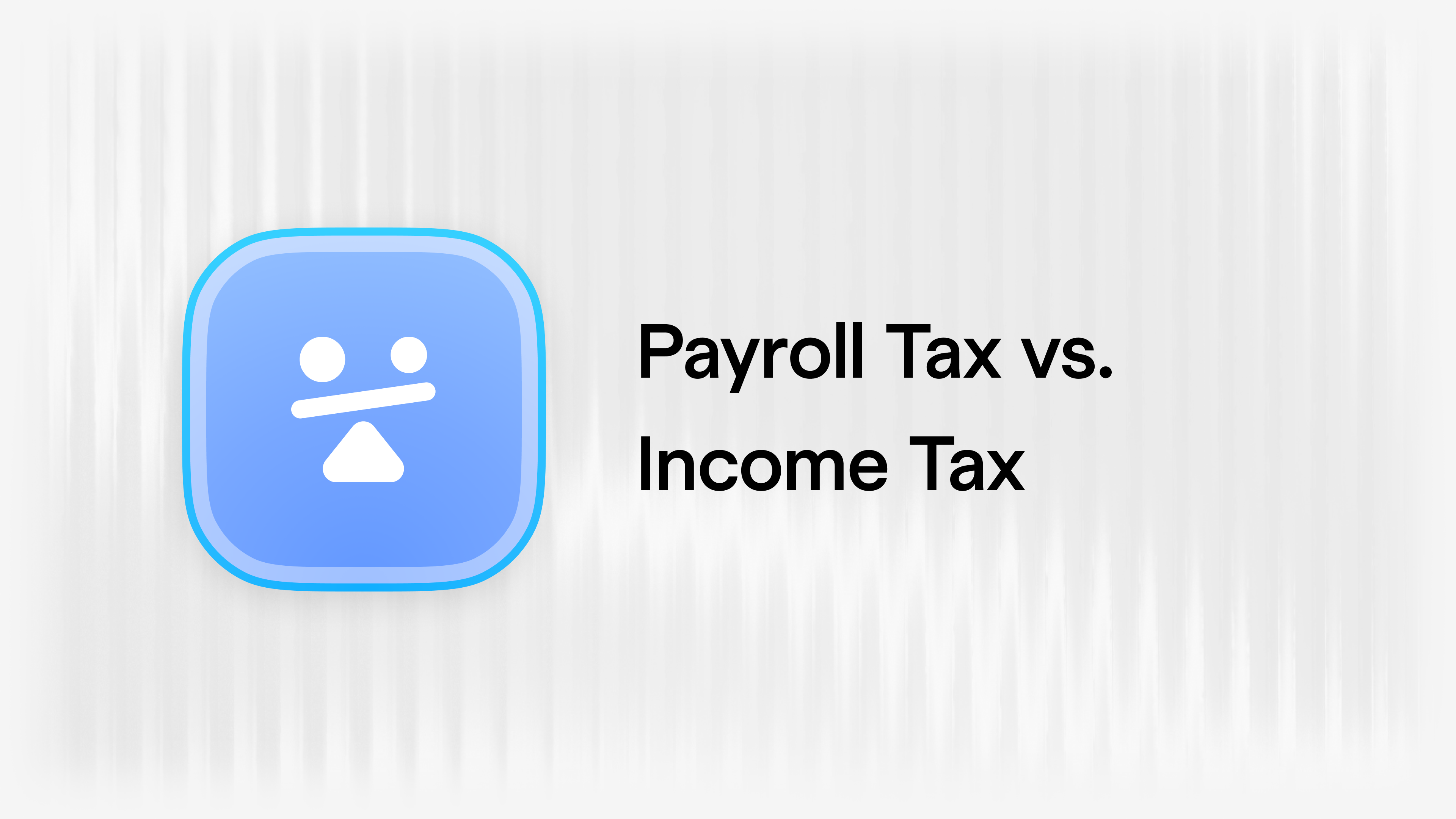 Payroll Tax vs. Income Tax: What Startup Founders Need to Know in 2026