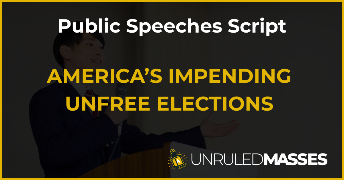 Unfree elections speech script