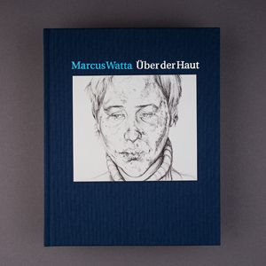 Marcus Watta: »Über der Haut« Kunstkatalog - 1