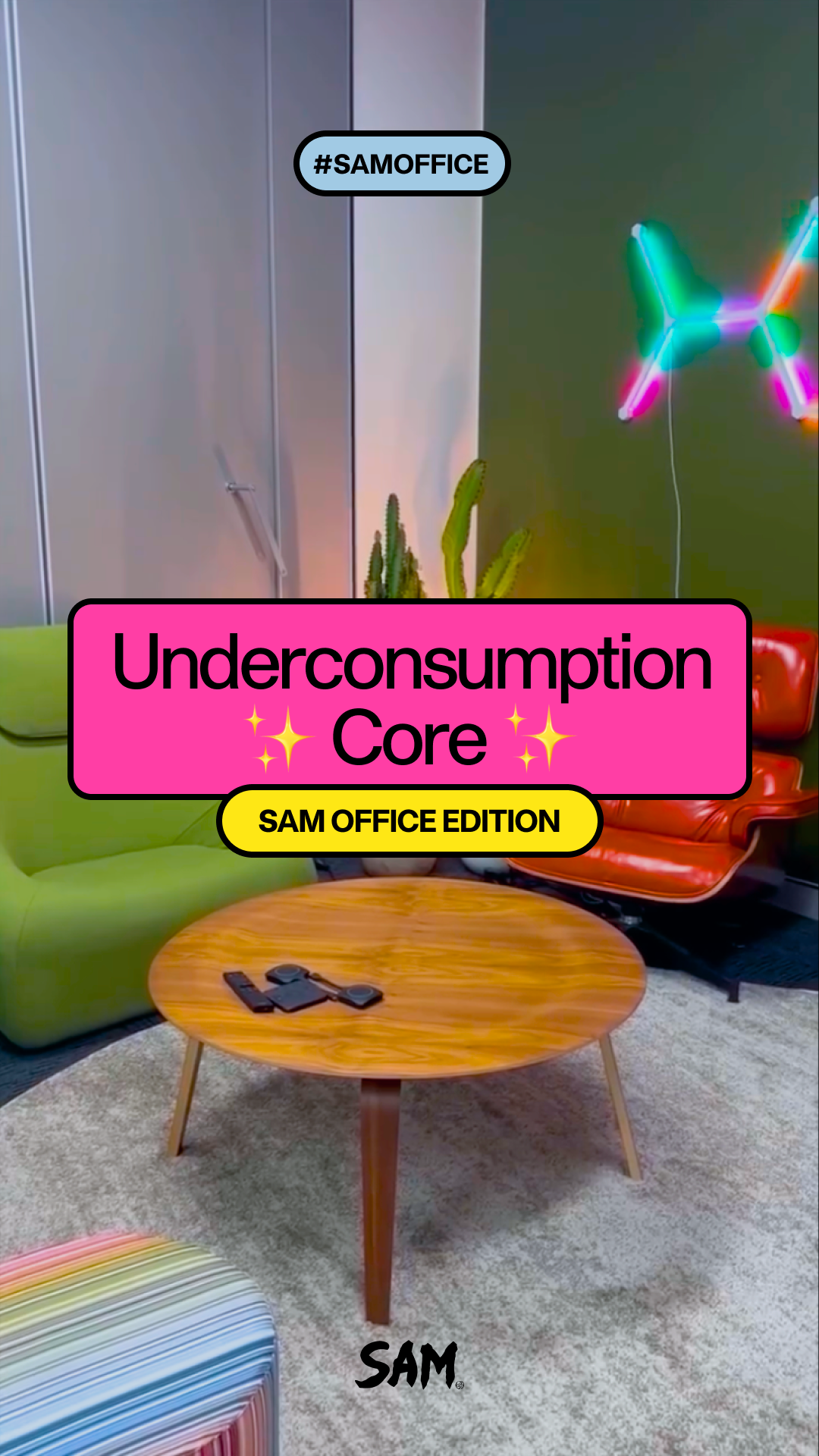 Underconsumption Core: The SAM Office