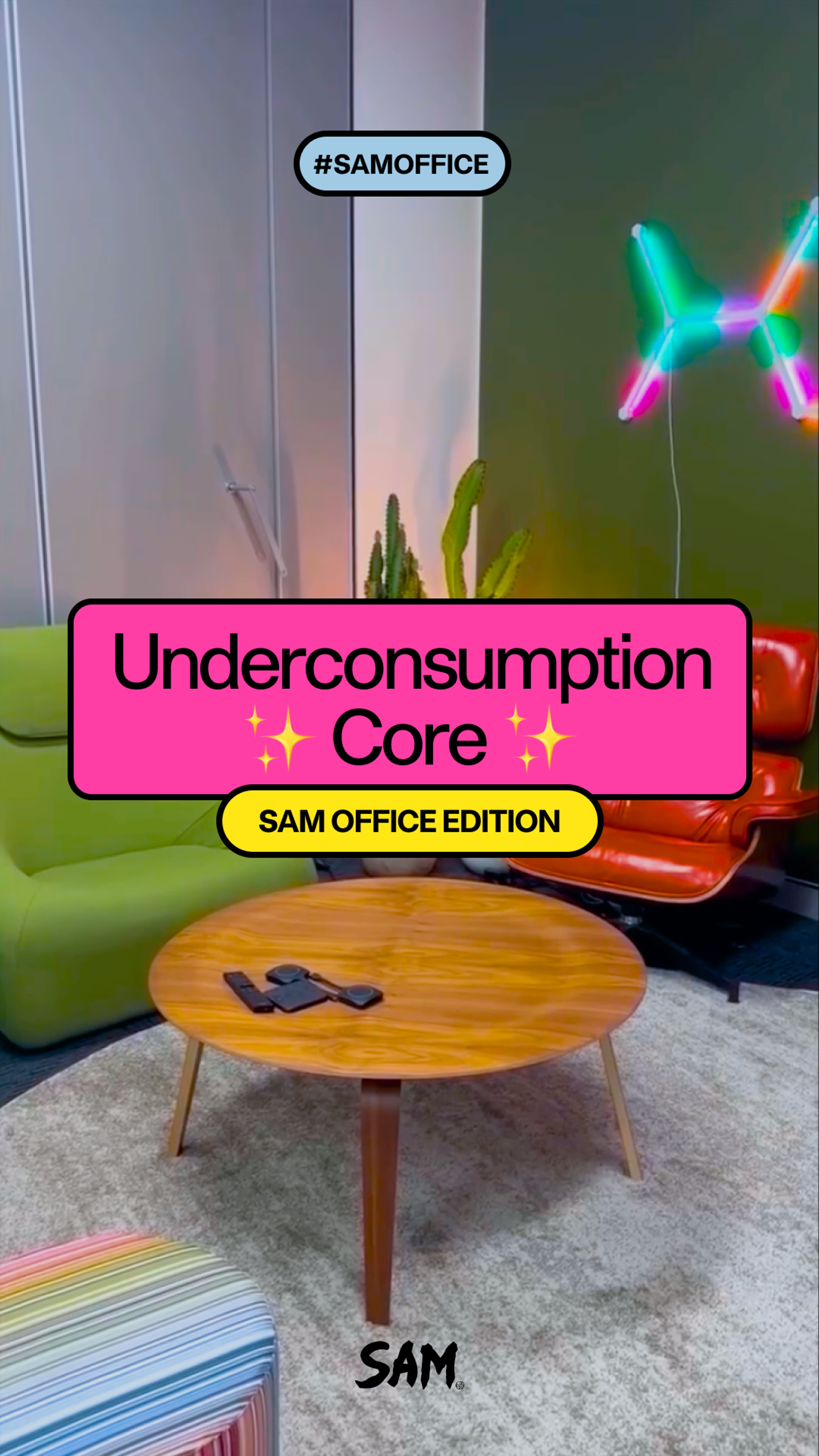 Underconsumption Core: The SAM Office