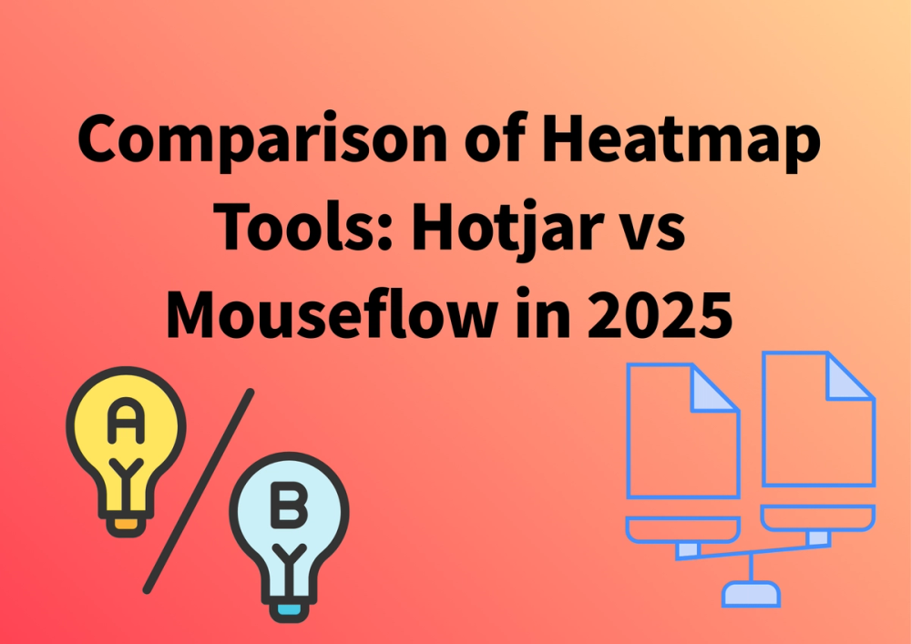 Comparison of Heatmap Tools: Hotjar vs Mouseflow in 2025