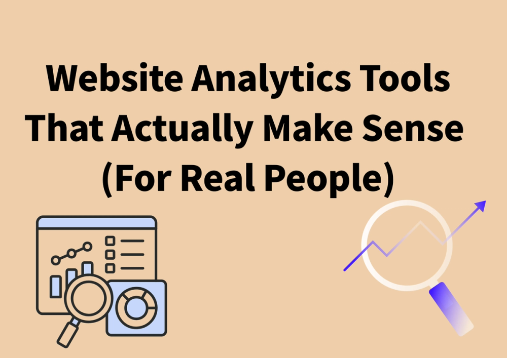 Website Analytics Tools That Actually Make Sense 