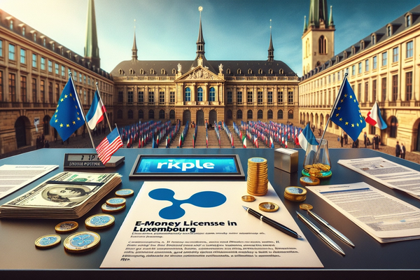 Ripple Secures E-Money License in Luxembourg, Expands EU Ambitions