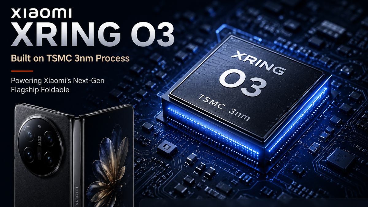 Xiaomi Xring O3 chip built on TSMC’s 3nm process alongside a next-generation Xiaomi foldable phone.