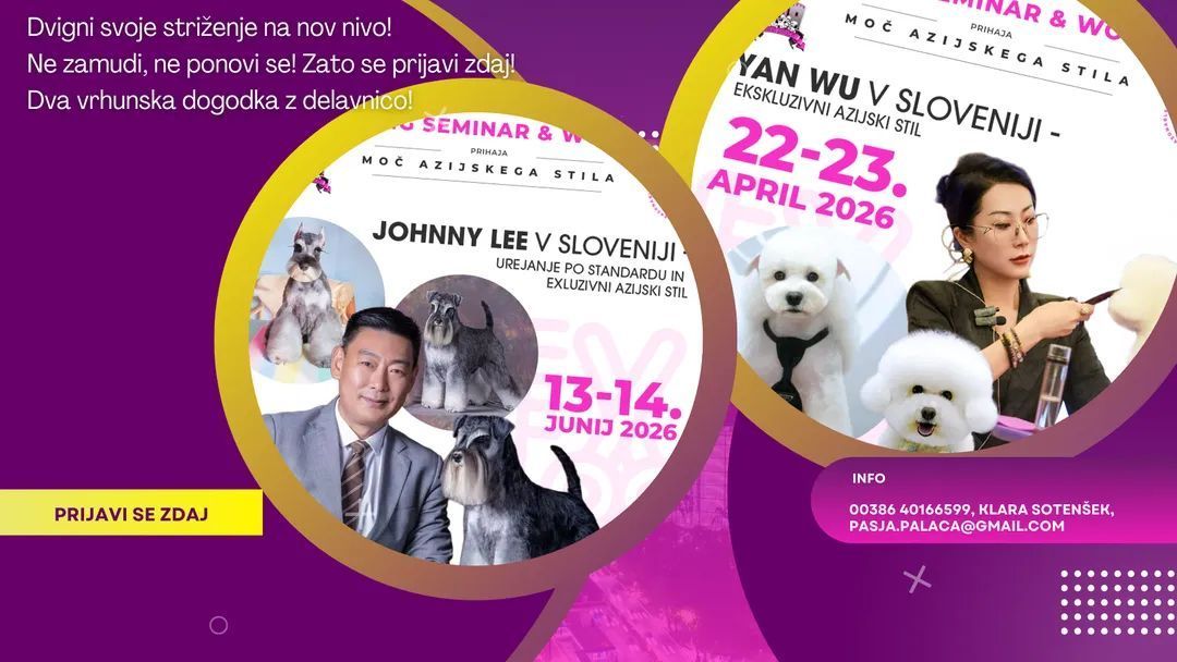Ekskluzivna seminarja pasjega grooming-a: Yan Wu in Johnny Lee prvič v Sloveniji!