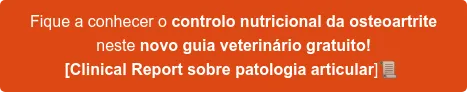 Fique a conhecer o controlo nutricional da osteoartrite neste novo guia veterinário, que é gratuito! Fique a conhecer o controlo nutricional da osteoartrite neste novo guia veterinário, que é gratuito!