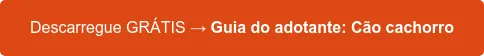 Descarregue GRÁTIS → Guia do adotante: Cão cachorro Descarregue GRÁTIS → Guia do adotante: Cão cachorro
