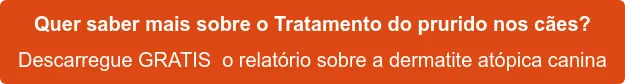 Quer saber mais sobre o Tratamento do prurido nos cães? Descarregue GRATUITAMENTE o relatório sobre o papel da dieta na dermatite atópica canina Quer saber mais sobre o Tratamento do prurido nos cães? Descarregue GRATUITAMENTE o relatório sobre o papel da dieta na dermatite atópica canina