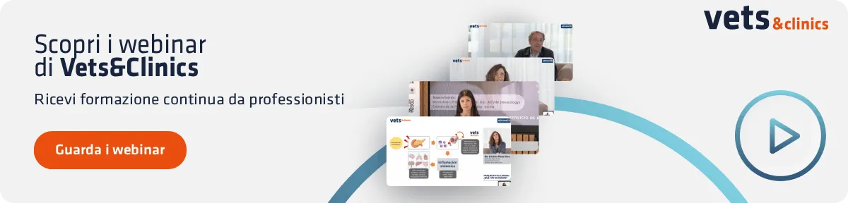 Scopri i webinars di Vets&Clinics Scopri i webinars di Vets&Clinics