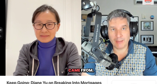 Keep Going Podcast: Diane Yu on Breaking Into Mortgages with Small Wedges and Lots of Grit