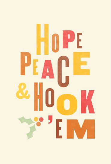 Text reading “Hope Peace & Hook ’Em” with small holly illustration