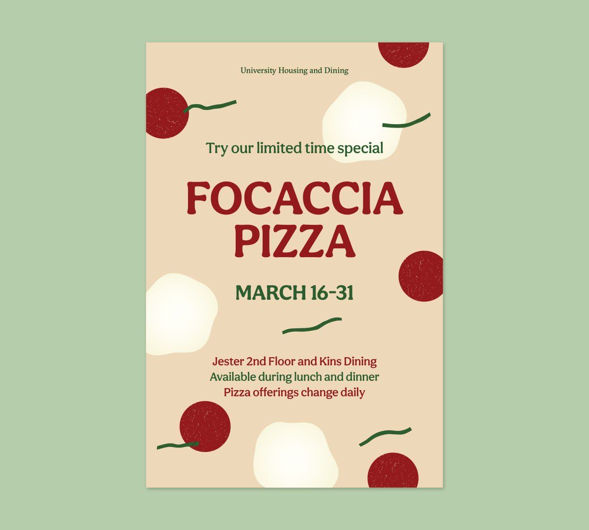 Poster reading “Focaccia Pizza, March 16–31” with dining location details