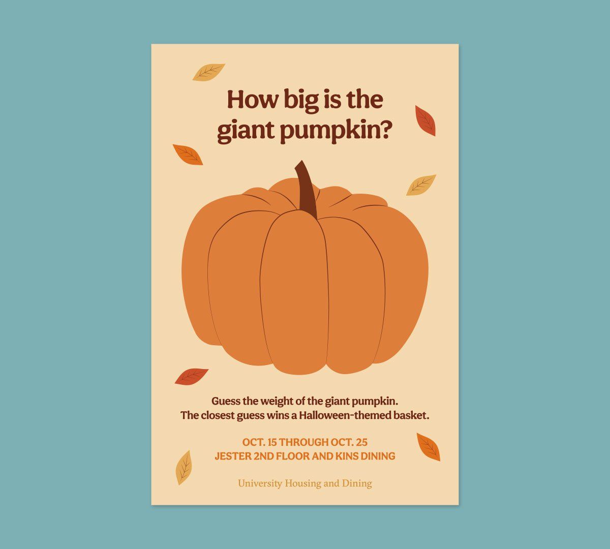 Poster reading “How big is the giant pumpkin? Guess the weight… Oct. 15–25, Jester 2nd Floor and Kins Dining, University