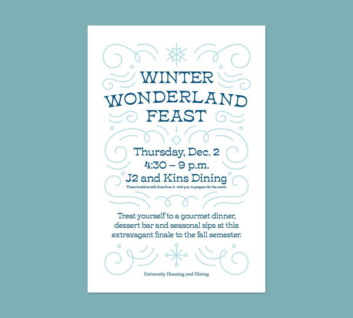 Poster reading “Winter Wonderland Feast, Thursday Dec. 2, 4:30–9 p.m., J2 and Kins Dining”