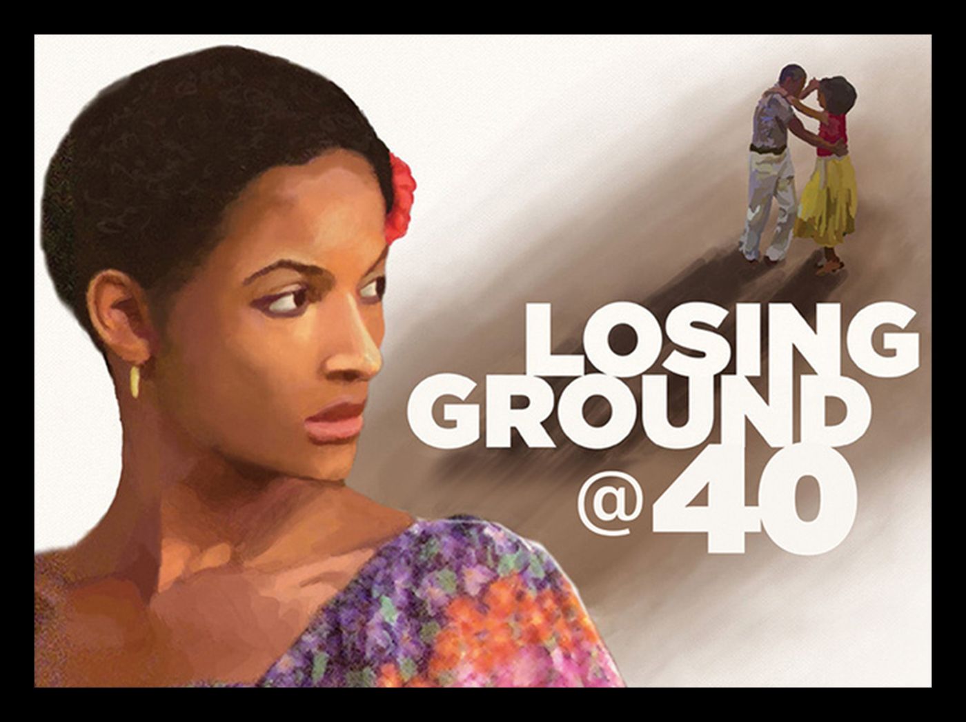 Losing Ground @ 40