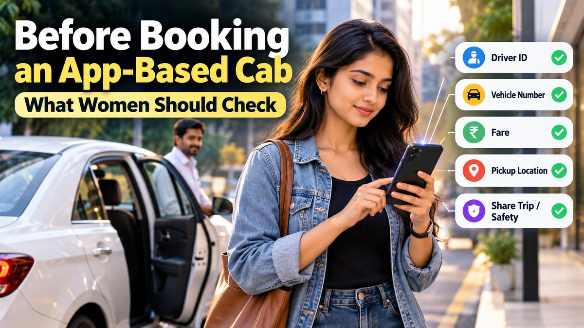 What Women Should Check Before Booking an App-Based Cab