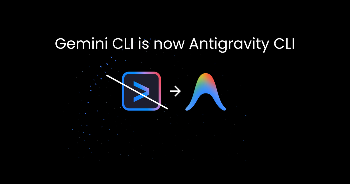 Gemini CLI Is Dead. Meet Antigravity CLI — Webman