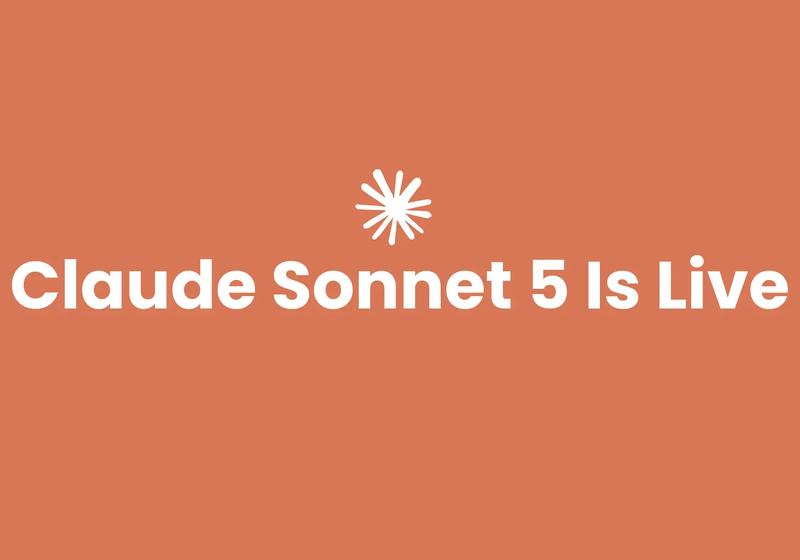 Claude Sonnet 5 Is Live: Near-Opus Power, Way Less Cost