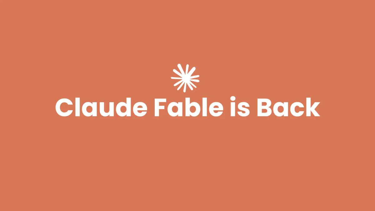 Claude Fable 5 Is Back: Export Controls Lifted, Global Access Returns