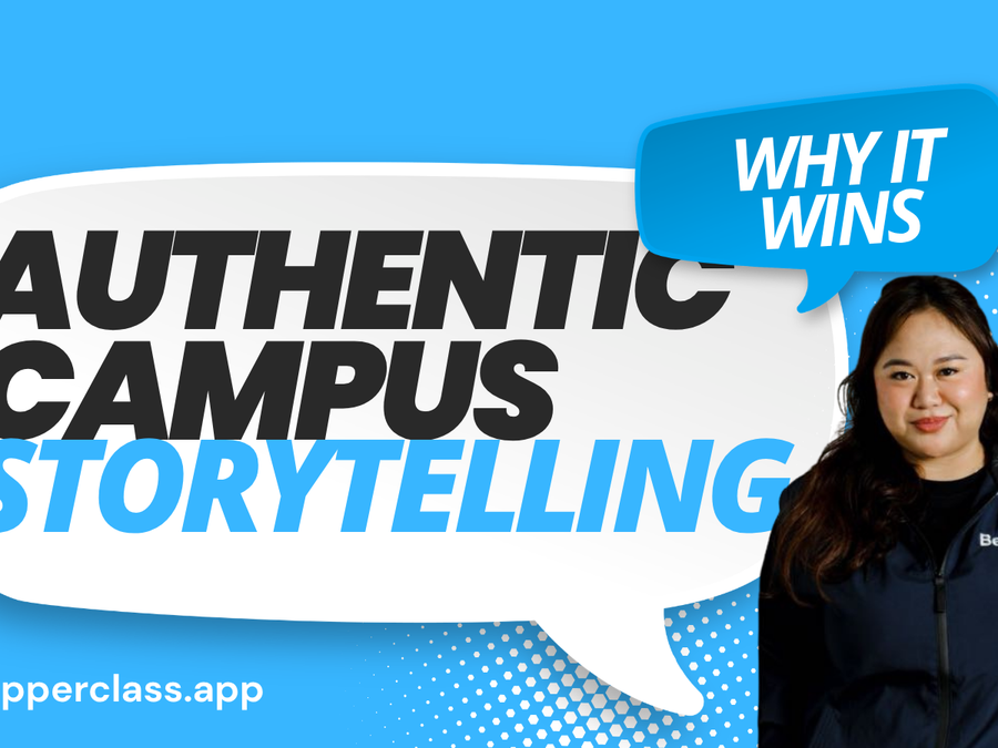 Why Authentic Campus Storytelling Wins